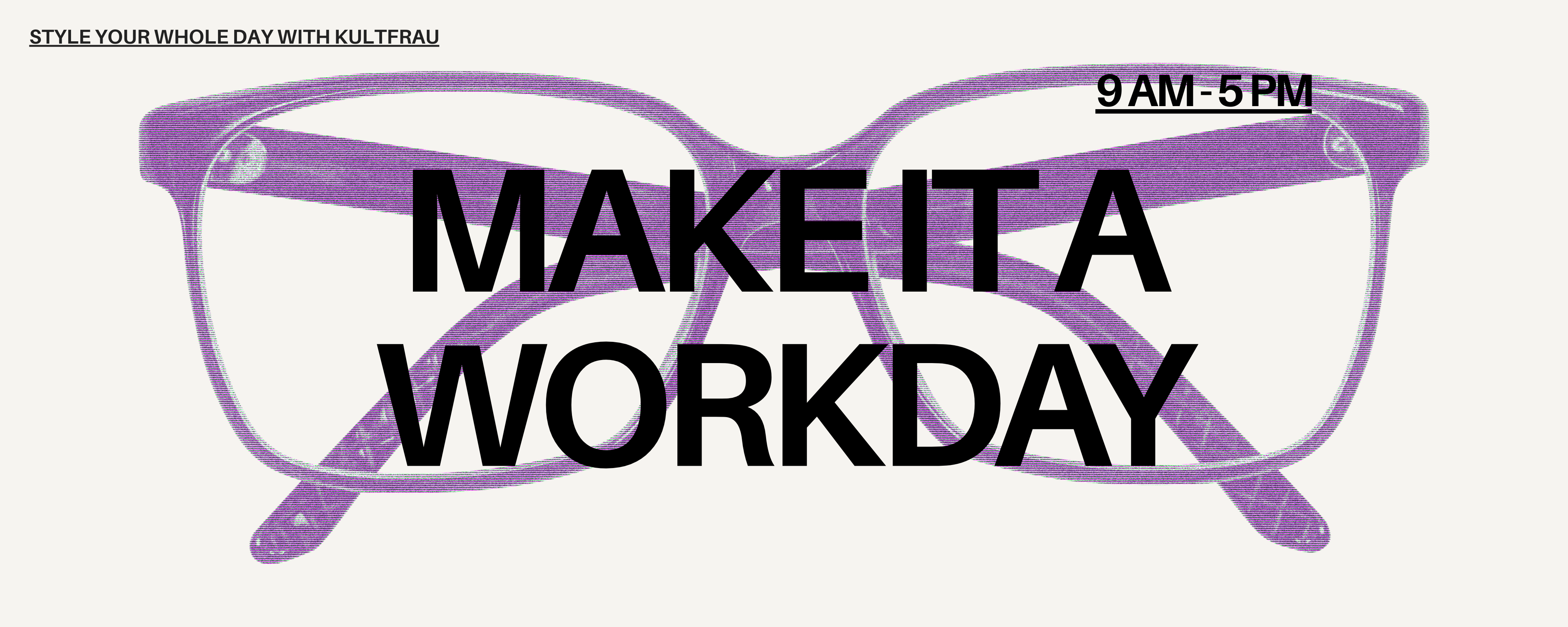 Make It Work – 9 AM to 5 PM