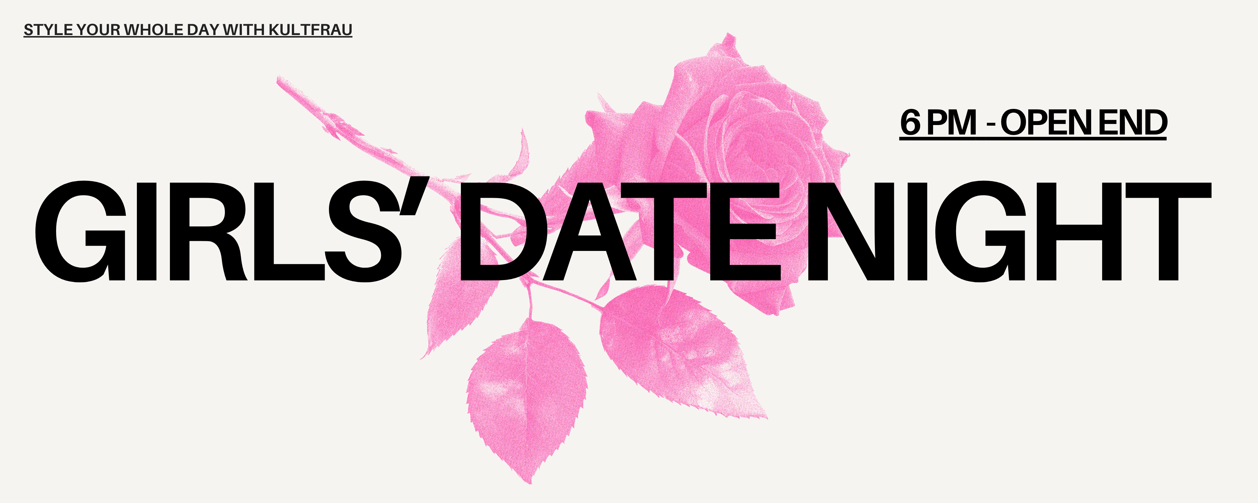 Girls’ Date Night – 6 PM until Open End